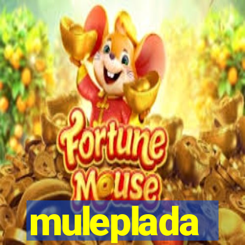 muleplada