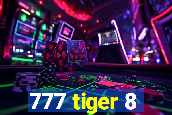 777 tiger 8