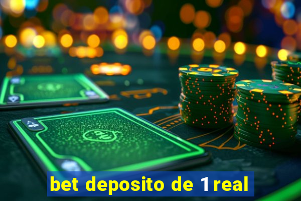 bet deposito de 1 real