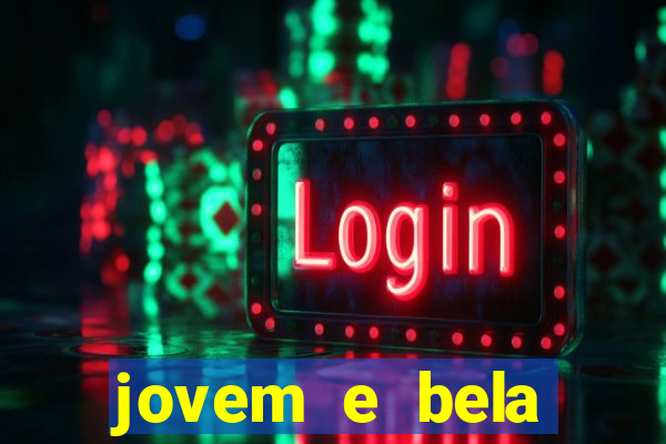 jovem e bela dublado download