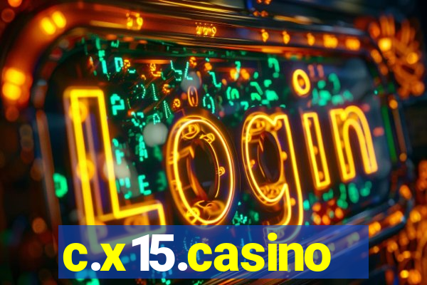 c.x15.casino