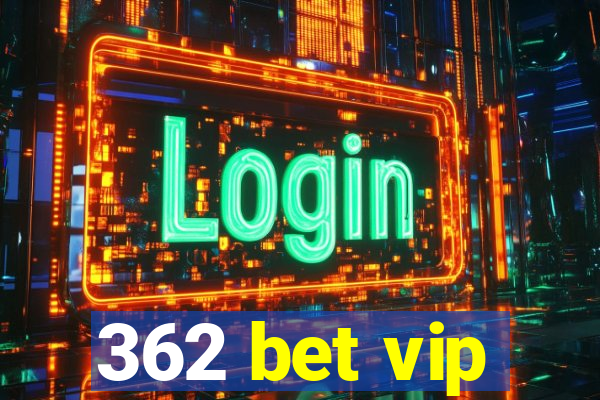 362 bet vip