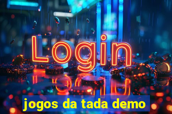 jogos da tada demo