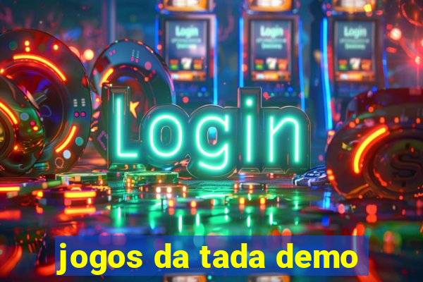 jogos da tada demo