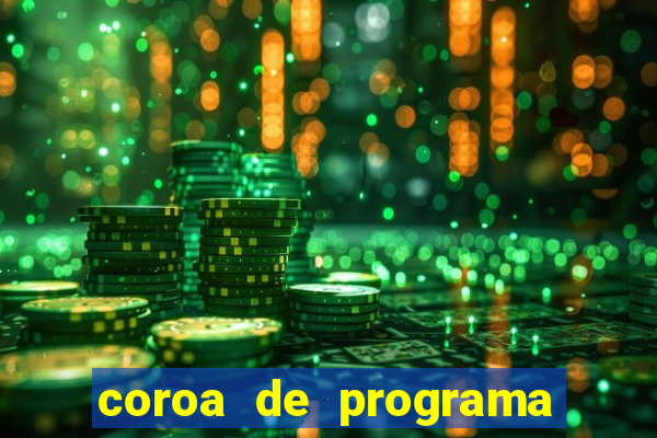 coroa de programa em santos