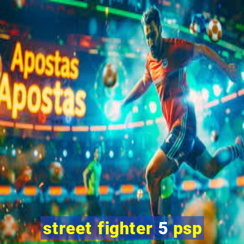 street fighter 5 psp