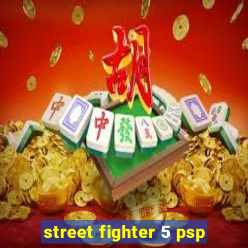 street fighter 5 psp