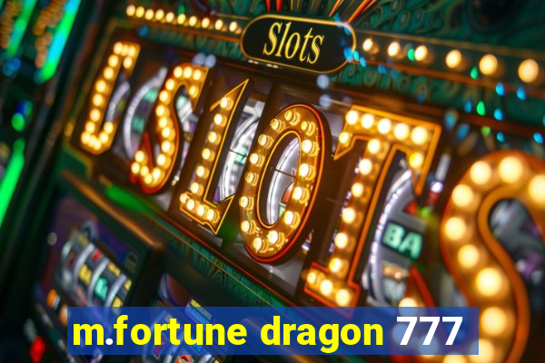 m.fortune dragon 777