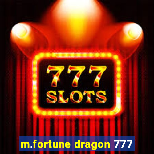 m.fortune dragon 777