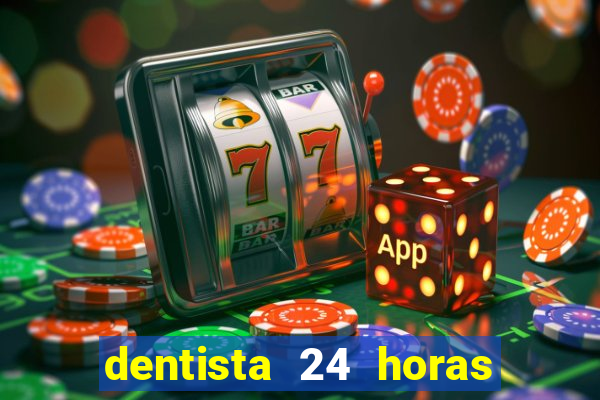 dentista 24 horas em betim