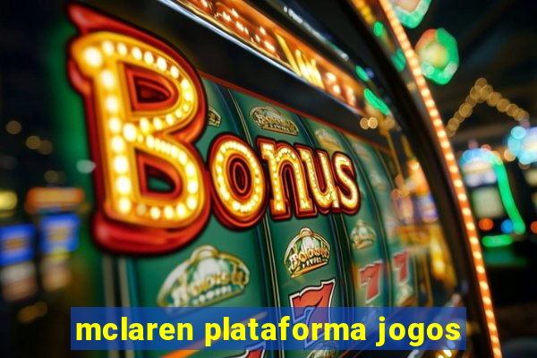 mclaren plataforma jogos