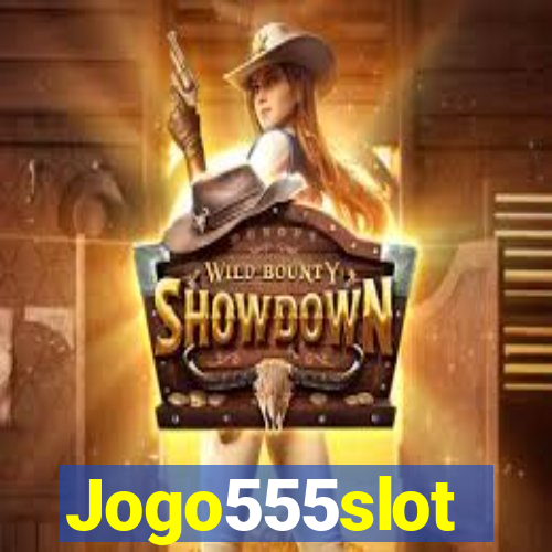 Jogo555slot