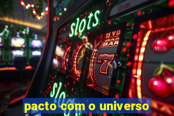 pacto com o universo