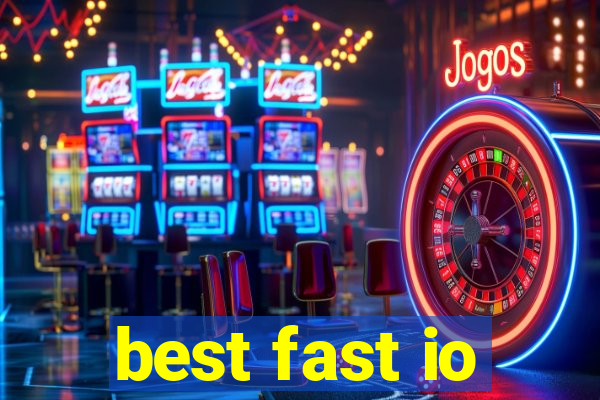 best fast io