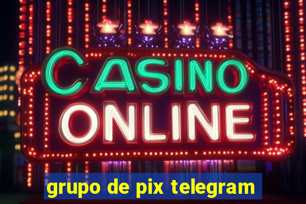 grupo de pix telegram