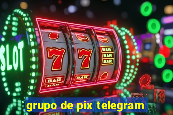 grupo de pix telegram