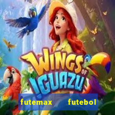 futemax   futebol ao vivo