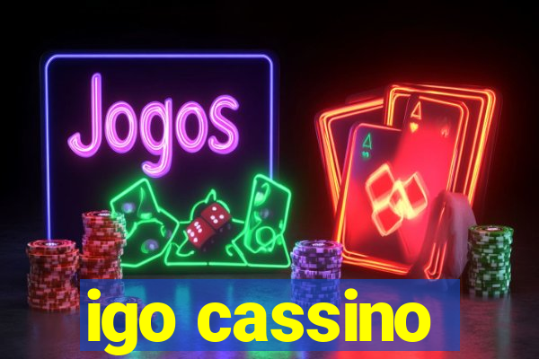 igo cassino