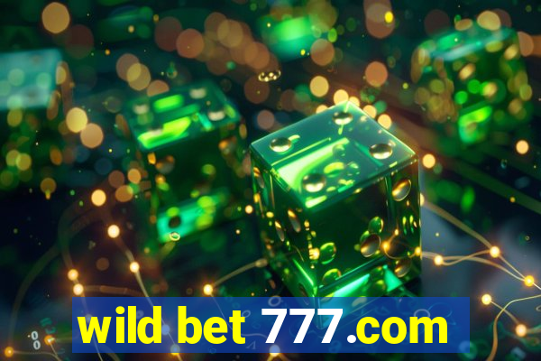 wild bet 777.com