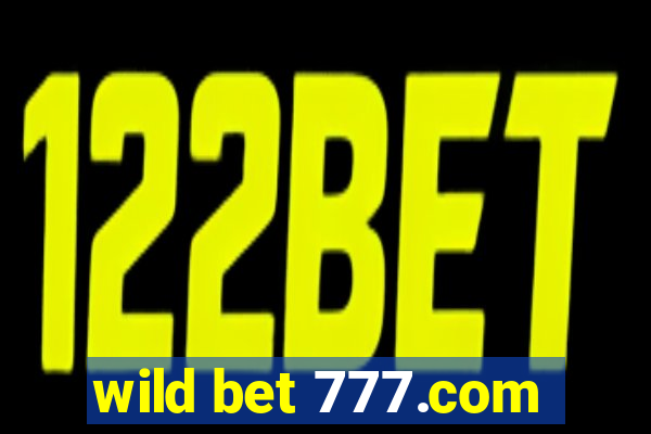 wild bet 777.com