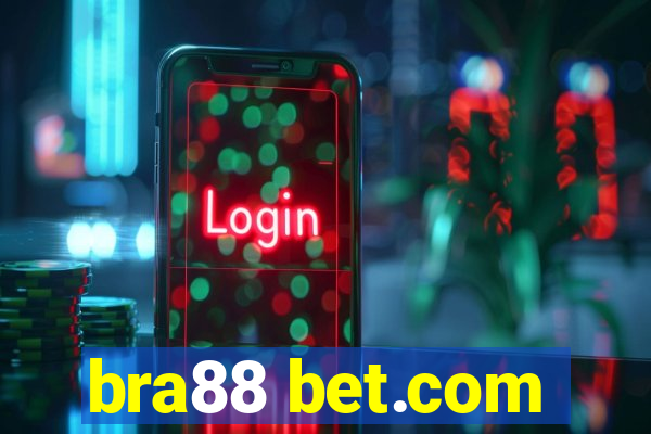 bra88 bet.com