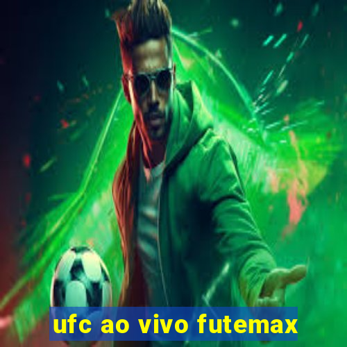 ufc ao vivo futemax