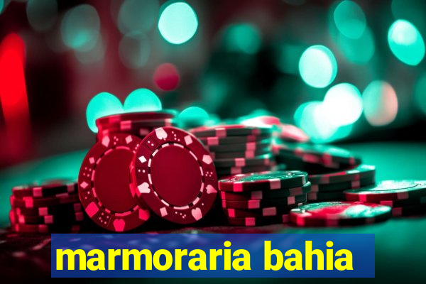 marmoraria bahia