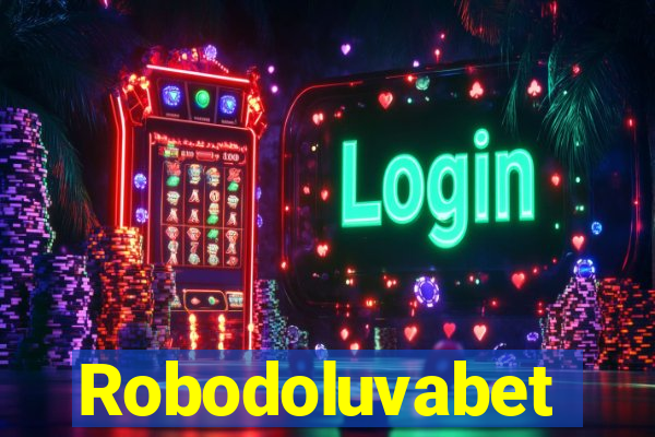 Robodoluvabet