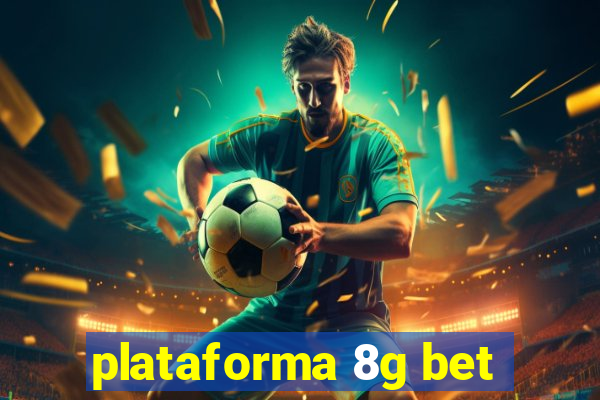 plataforma 8g bet