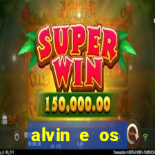 alvin e os esquilos 3 filme completo dublado