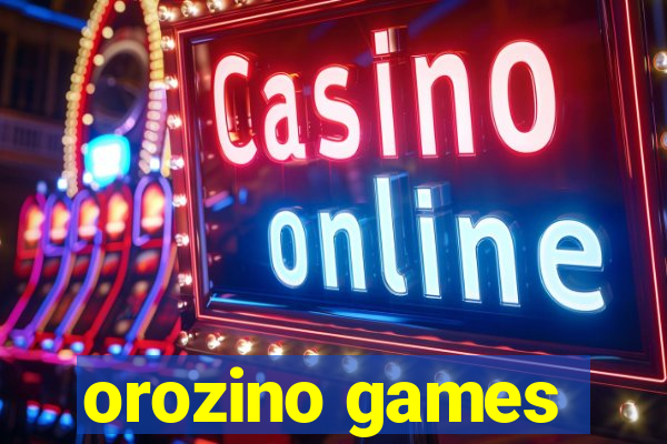 orozino games