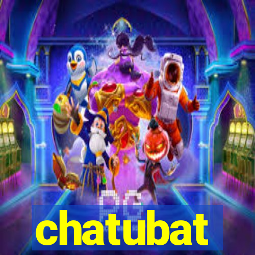 chatubat