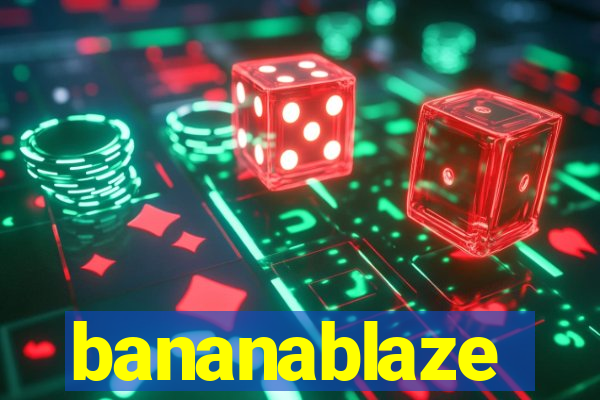 bananablaze