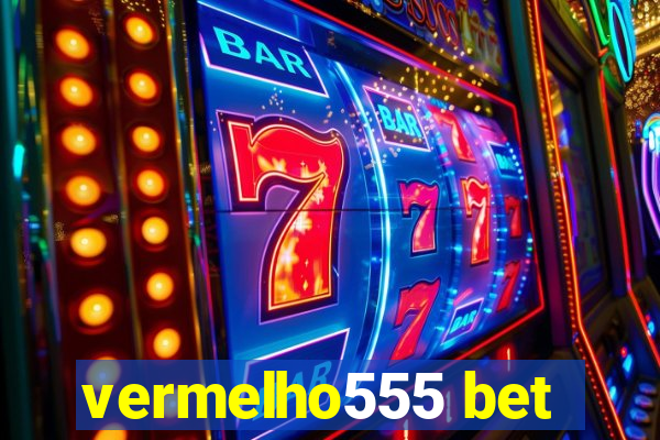 vermelho555 bet