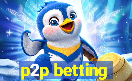 p2p betting