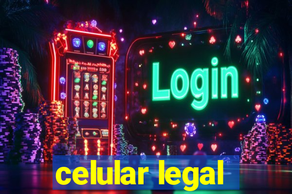 celular legal