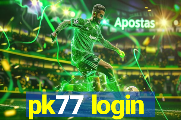 pk77 login