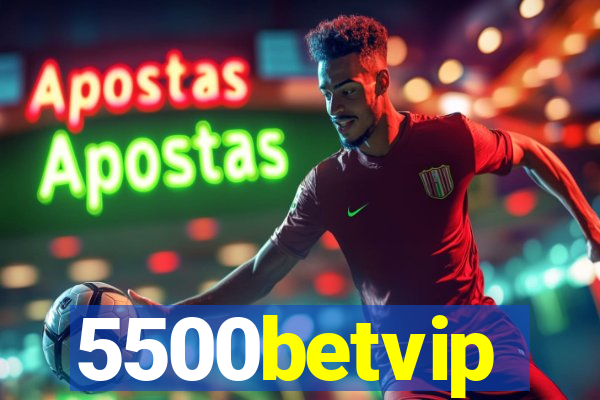 5500betvip