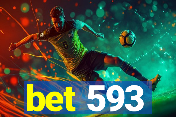 bet 593