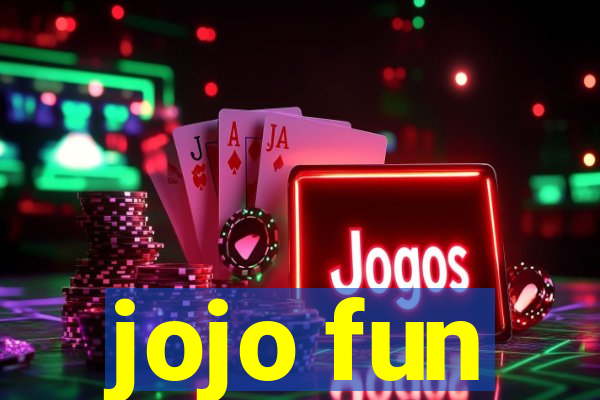 jojo fun