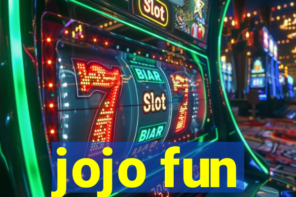 jojo fun