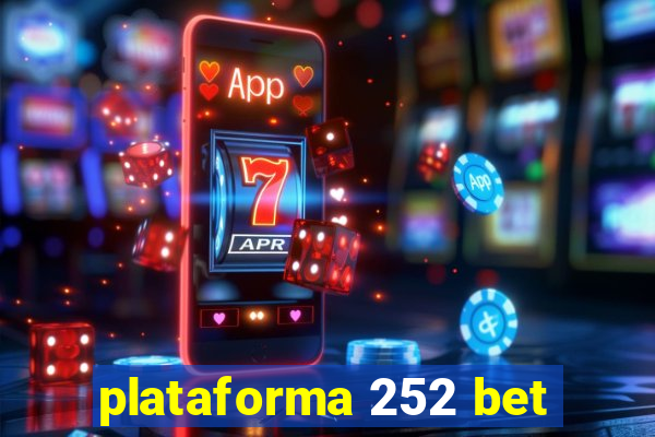 plataforma 252 bet