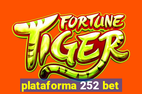 plataforma 252 bet