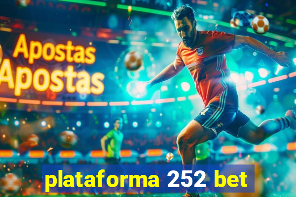 plataforma 252 bet