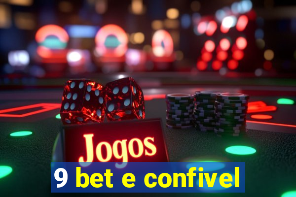 9 bet e confivel