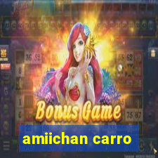 amiichan carro