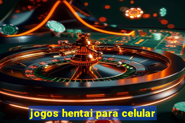 jogos hentai para celular