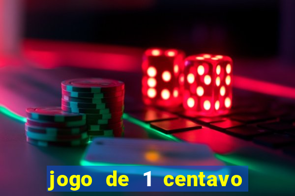 jogo de 1 centavo na betano