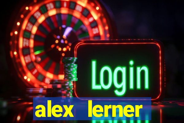 alex lerner jornalista fortuna