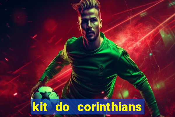 kit do corinthians dls 19